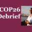 COP26 Debrief